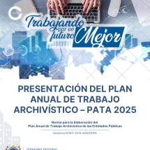 PRESENTACIÓN DEL PLAN ANUAL DE TRABAJO ARCHIVÍSTICO – PATA 2025